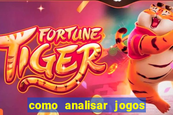 como analisar jogos de futebol para apostar